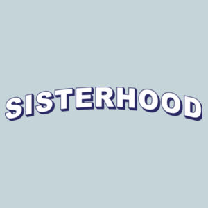 Sisterhood  - Cotton T-Shirt Design
