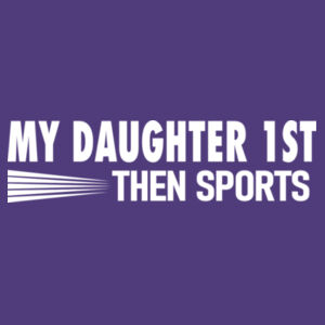 MY DAUGHTER 1ST THEN SPORTS Design