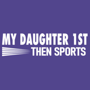 MY DAUGHTER 1ST THEN SPORTS Design