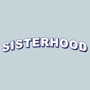 Sisterhood  - Cotton T-Shirt 2 Design