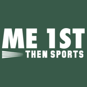 ME 1ST THEN SPORTS 2 Design